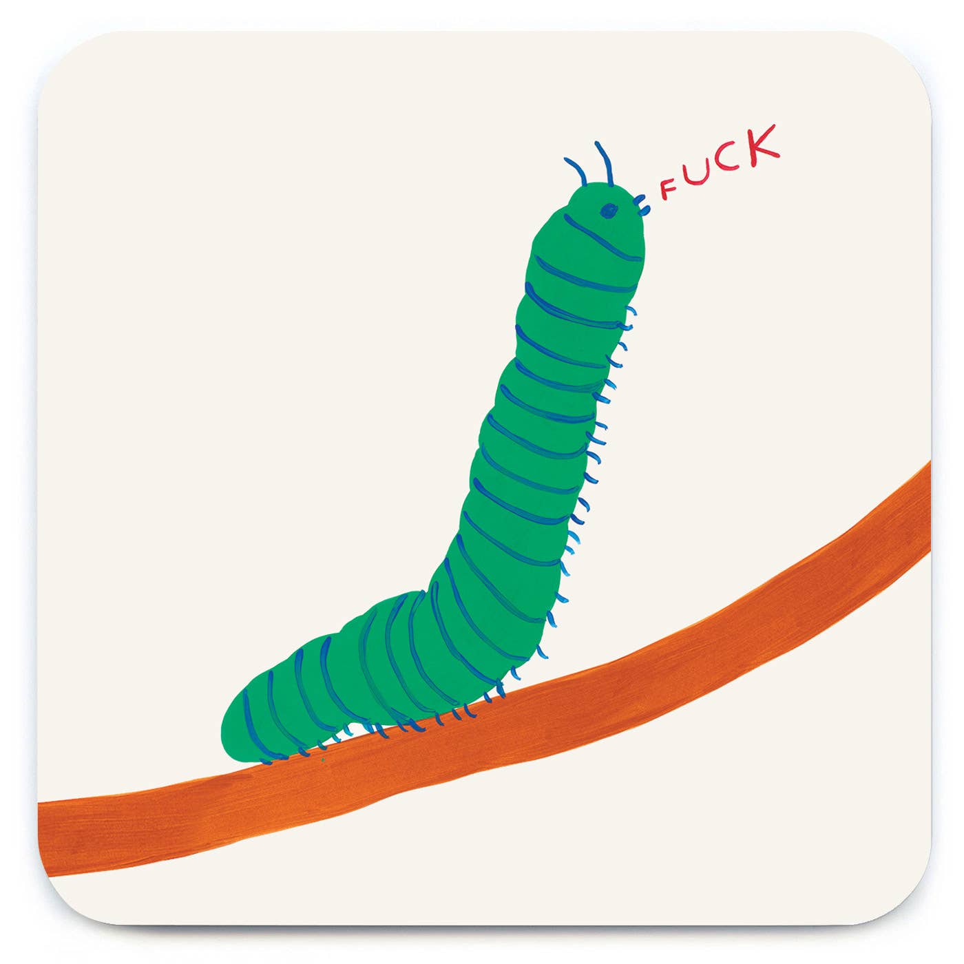Funny Gift David Shrigley Coaster - Caterpillar Fuck