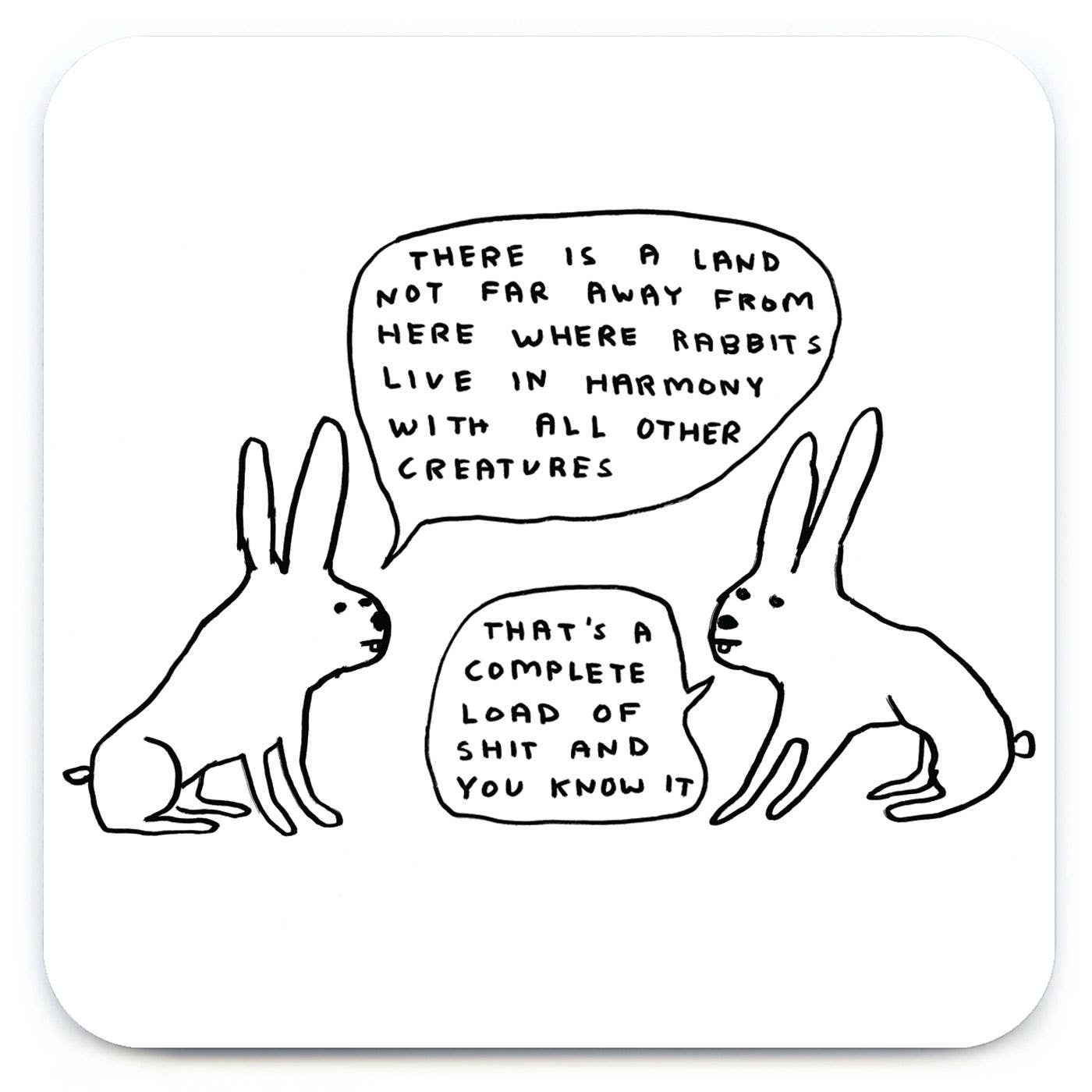 Funny Gift David Shrigley Coaster - Live In Harmony